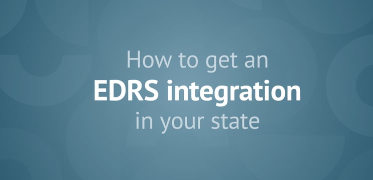 Title image saying "How to get an EDRS integration in your state"