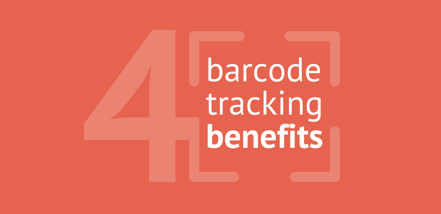 4 Hidden Benefits to Barcode Tracking