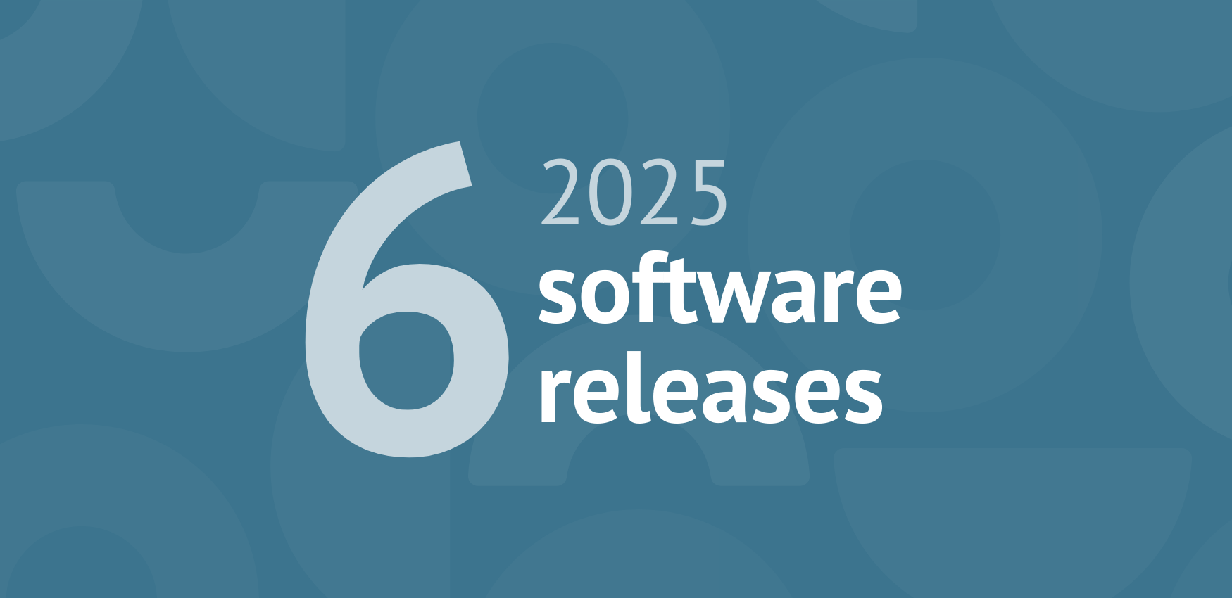 Passare - January 2026 - Blog Featured Images - 6 powerful 2025  software releases