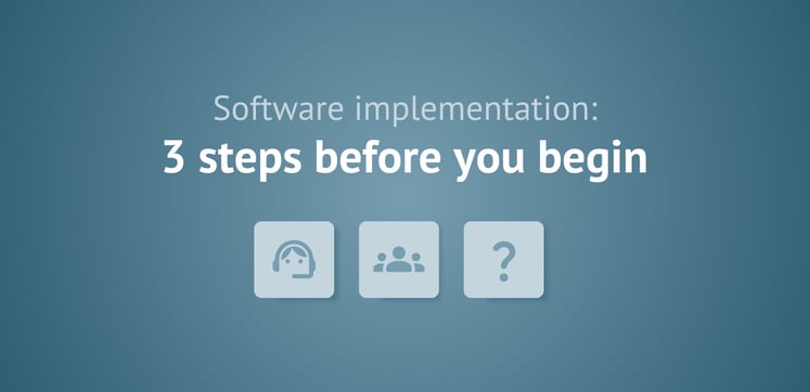 Passare - March 2026 - Blog Featured Images - Software implementation_ 3 steps before you begin