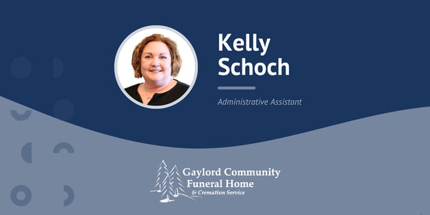 Testimonial Image - Kelly Schoch - Gaylord Community Funeral Home-1