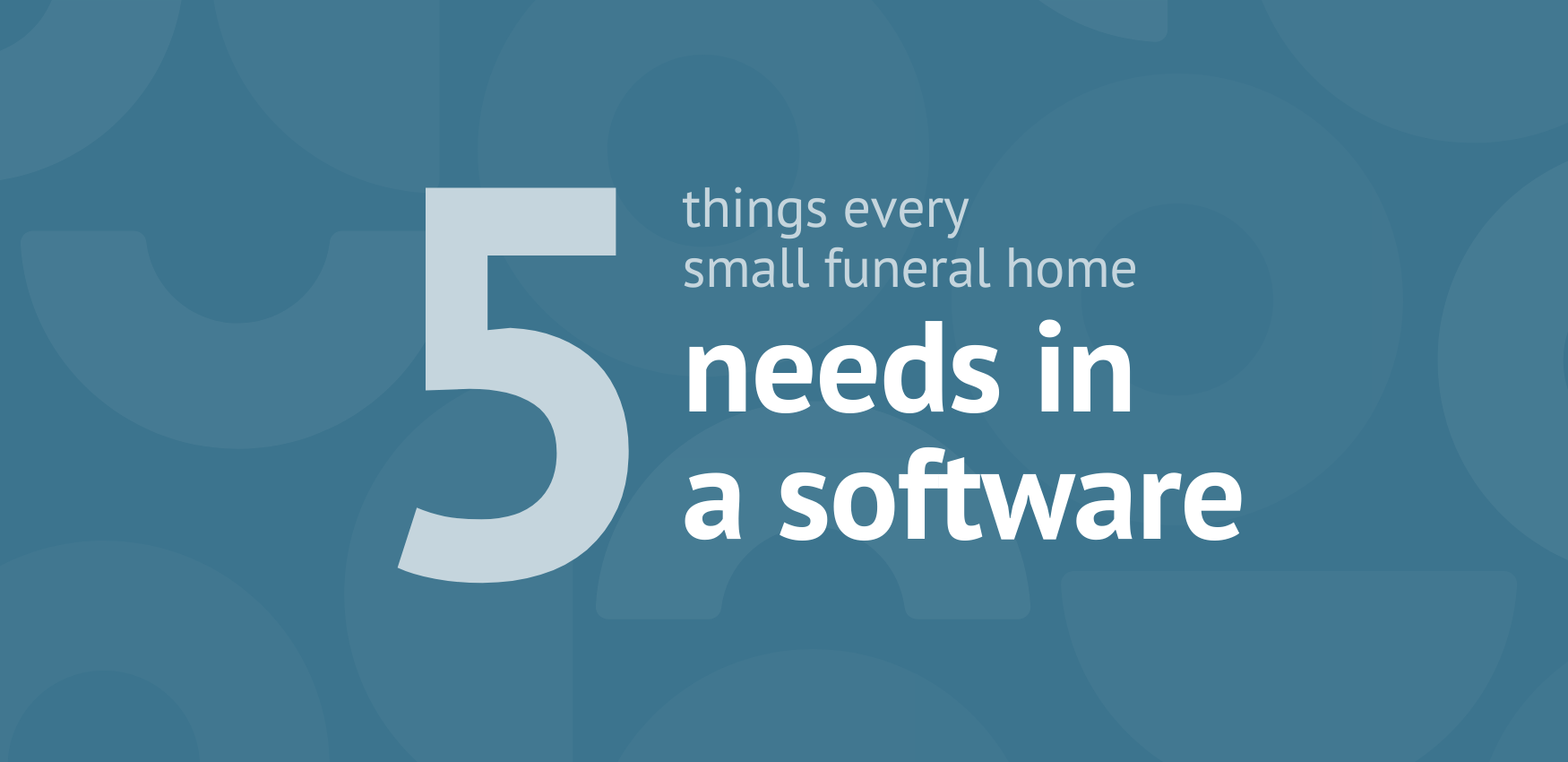 5 software needs for every small funeral home