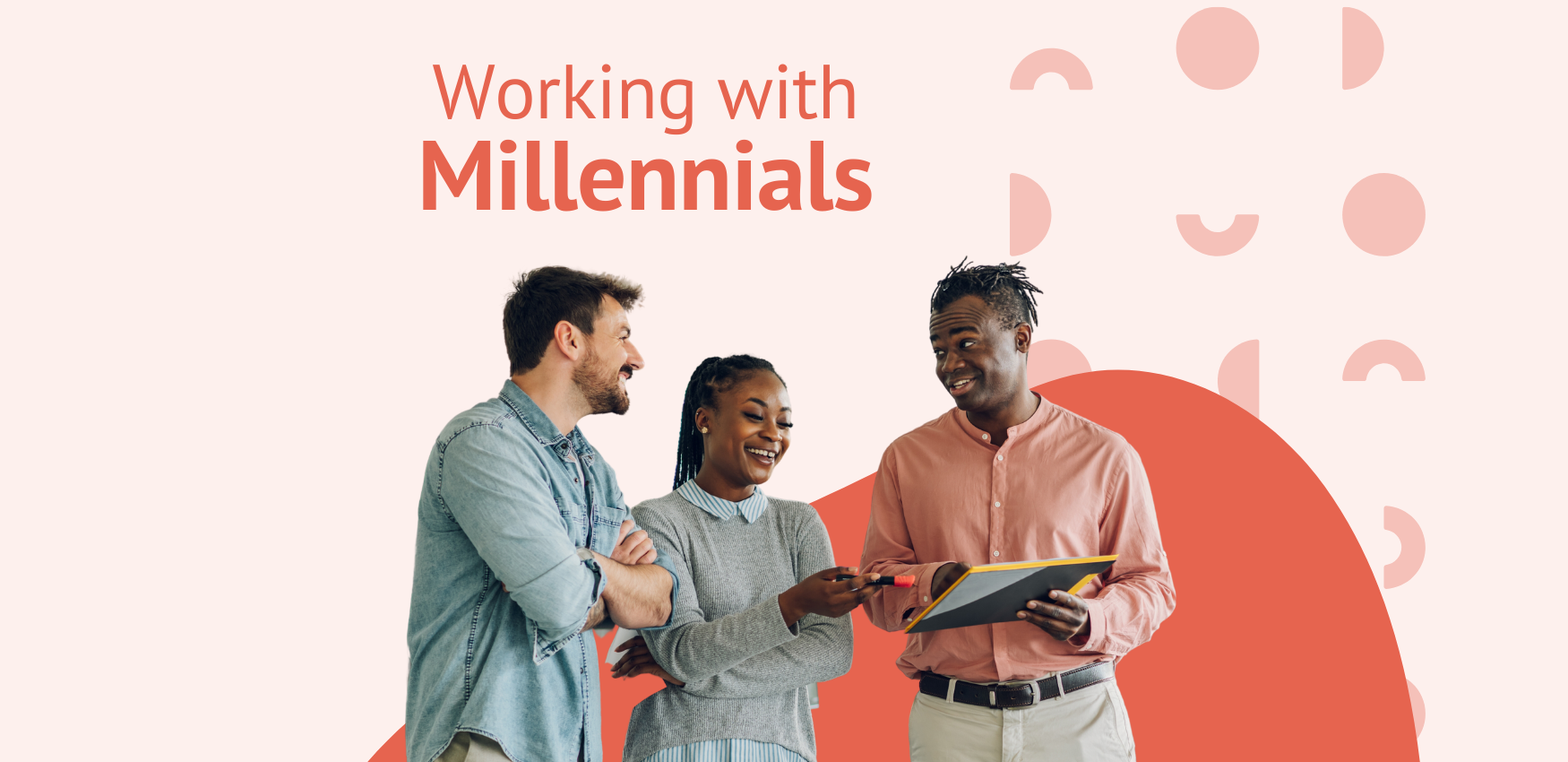 3 Things to Know When Working With Millennials