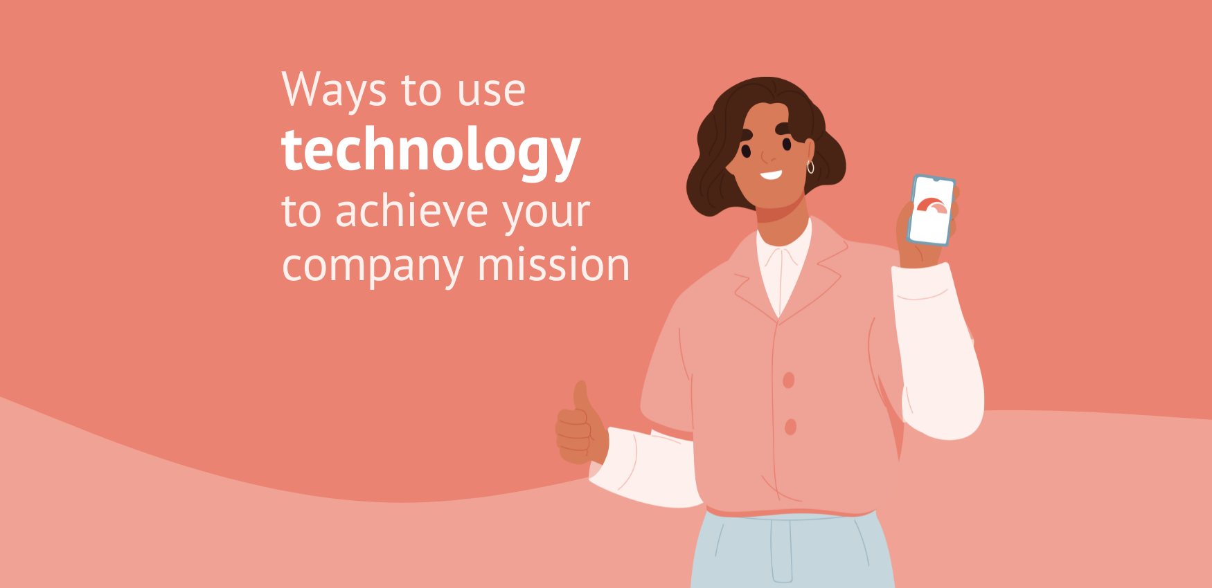 Achieving your company mission: 3 ways technology can help