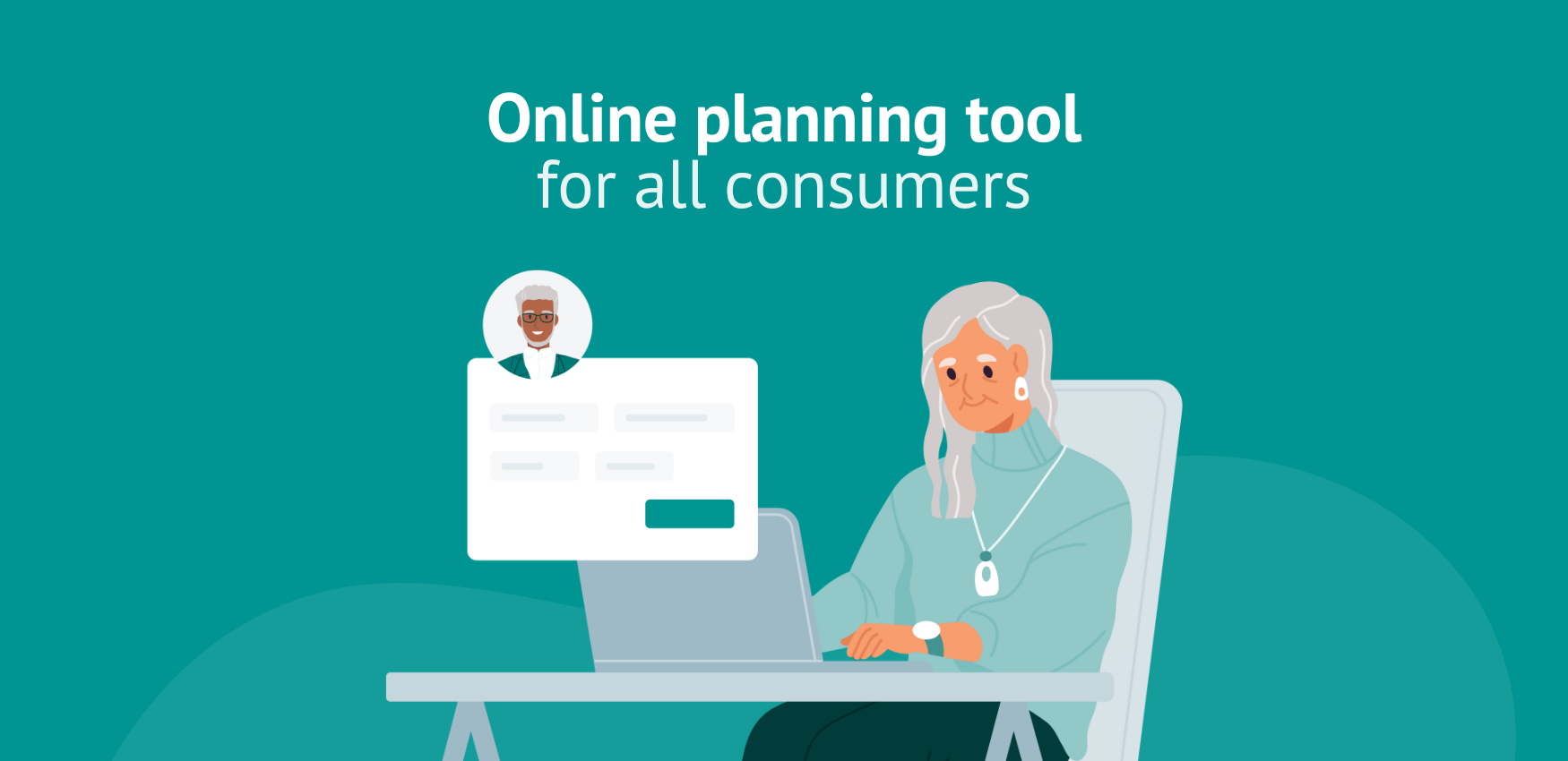 Why an online planning tool works for ALL consumers