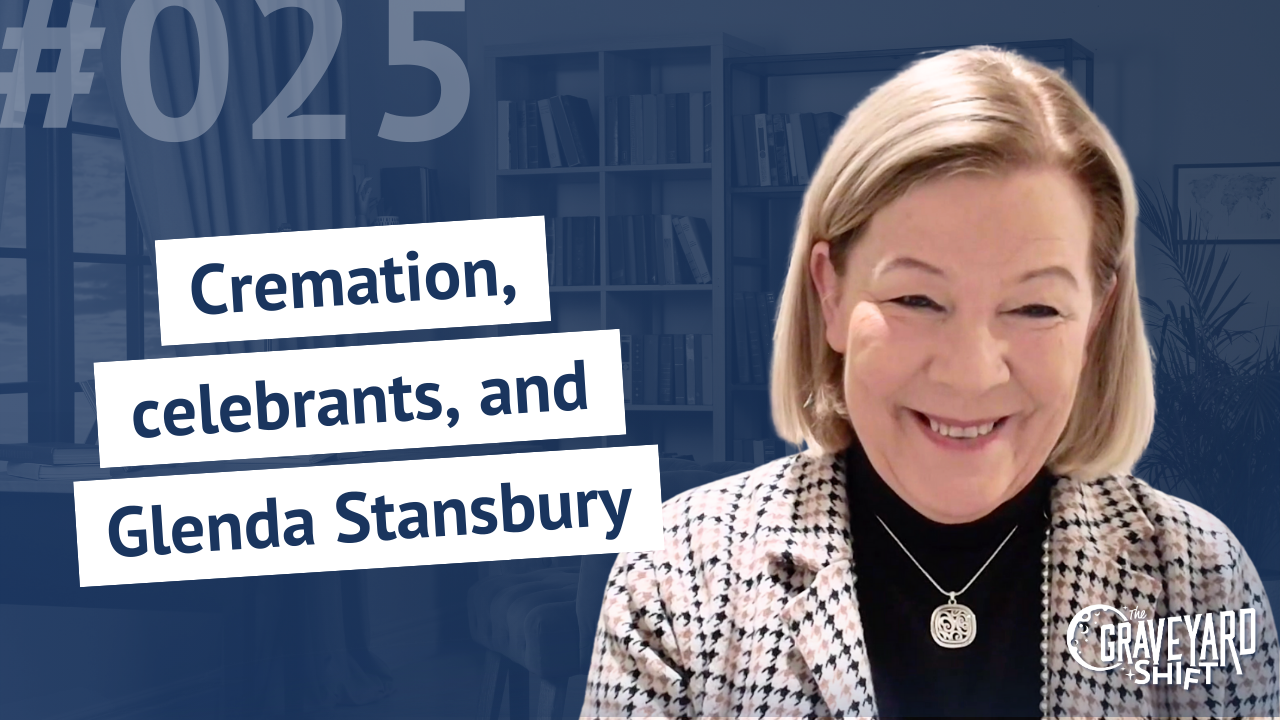 Shift #25: Cremation, celebrants, and Glenda Stansbury