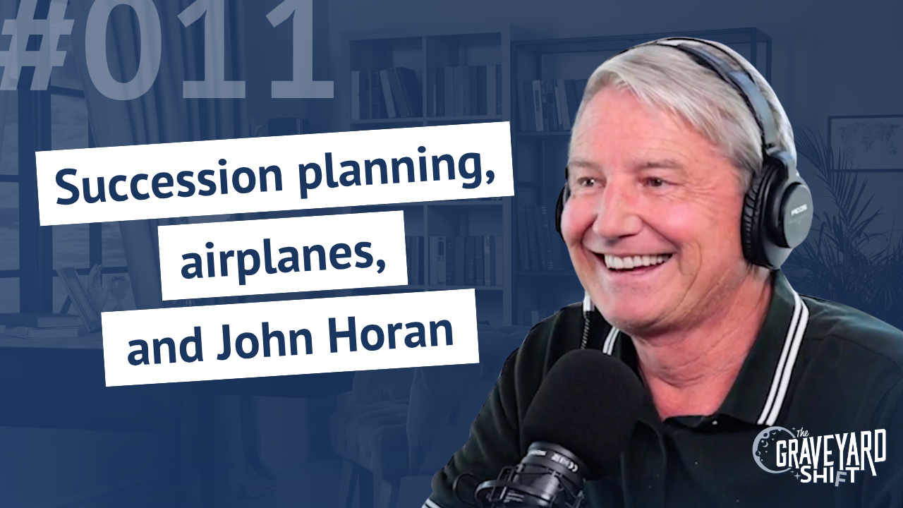 Shift #11: Succession planning, airplanes, and John Horan
