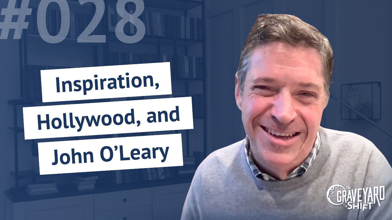 Shift #28: Inspiration, Hollywood, and John O’Leary