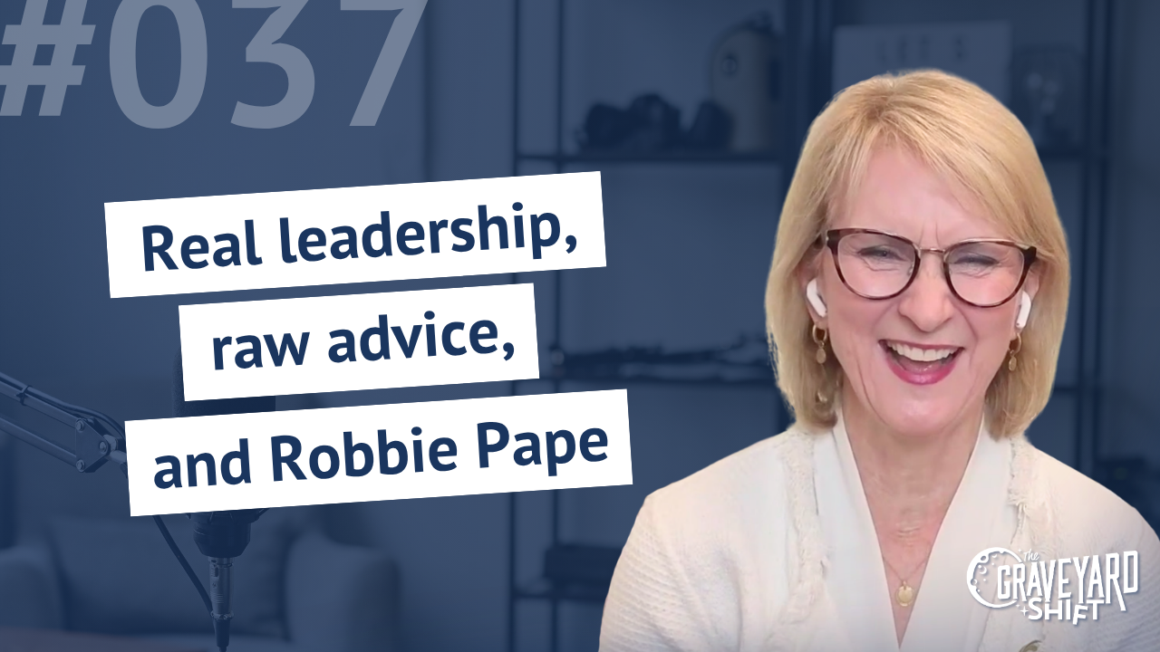 Shift #37: Real leadership, raw advice, and Robbie Pape